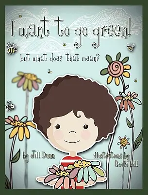 Je veux passer au vert ! Mais qu'est-ce que cela signifie ? - I Want to Go Green! But What Does That Mean?