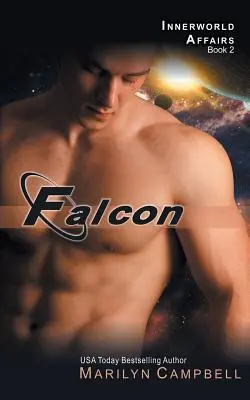 Falcon (La série des affaires du monde intérieur, Livre 2) - Falcon (the Innerworld Affairs Series, Book 2)