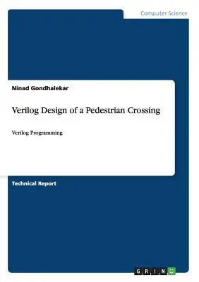 Conception en Verilog d'un passage pour piétons : Programmation en Verilog - Verilog Design of a Pedestrian Crossing: Verilog Programming