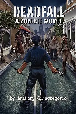 Deadfall : Un roman de zombies - Deadfall: A Zombie Novel