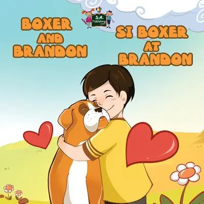 Boxer et Brandon Si Boxer at Brandon : Édition bilingue anglais-tagalog - Boxer and Brandon Si Boxer at Brandon: English Tagalog Bilingual Edition