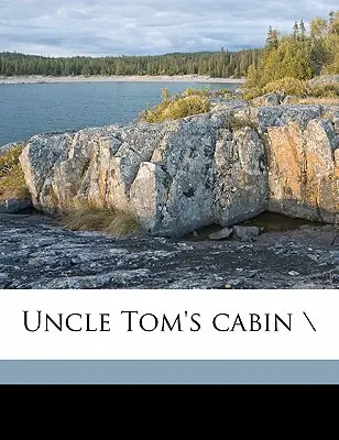 La Case de l'oncle Tom - Uncle Tom's Cabin \