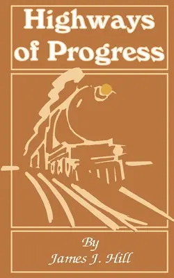 Les autoroutes du progrès - Highways of Progress