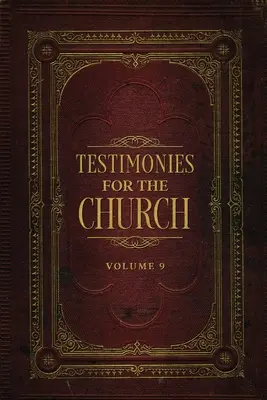 Témoignages pour l'Eglise Volume 9 - Testimonies for the Church Volume 9