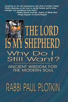 Le Seigneur est mon berger, pourquoi est-ce que je veux encore ? - The Lord Is My Shepherd, Why Do I Still Want?
