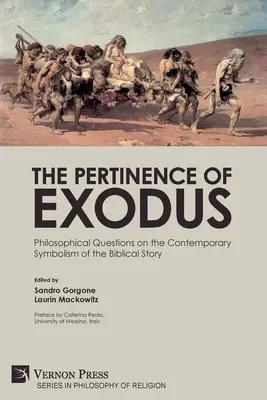 La pertinence de l'Exode : questions philosophiques sur le symbolisme contemporain du récit biblique - The Pertinence of Exodus: Philosophical Questions on the Contemporary Symbolism of the Biblical Story