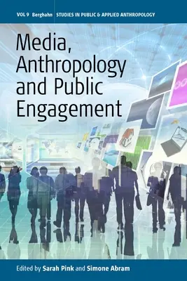 Médias, anthropologie et engagement public - Media, Anthropology and Public Engagement