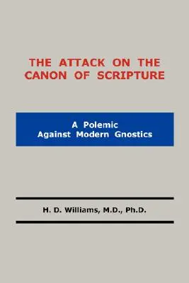 L'attaque contre le canon des Écritures - The Attack on the Canon of Scripture