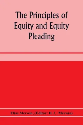 Les principes de l'équité et de la plaidoirie en équité - The principles of equity and equity pleading