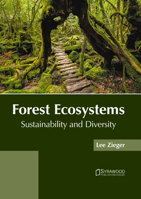 Écosystèmes forestiers : Durabilité et diversité - Forest Ecosystems: Sustainability and Diversity