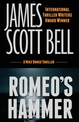 Romeo's Hammer (Un thriller de Mike Romeo) - Romeo's Hammer (A Mike Romeo Thriller)