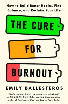 Le remède à l'épuisement professionnel : Comment trouver l'équilibre et reprendre sa vie en main - The Cure for Burnout: How to Find Balance and Reclaim Your Life