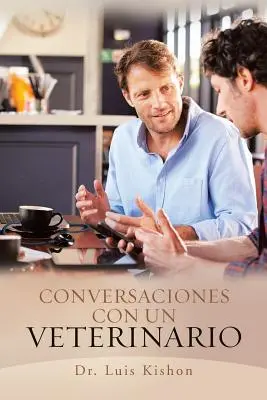 Conversations avec un vétérinaire - Conversaciones Con Un Veterinario