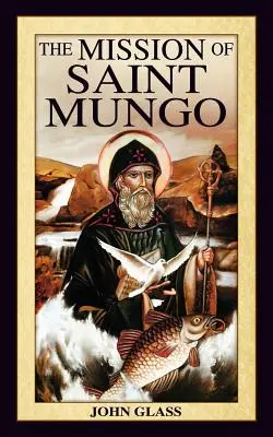 La mission de Saint Mungo - The Mission of Saint Mungo