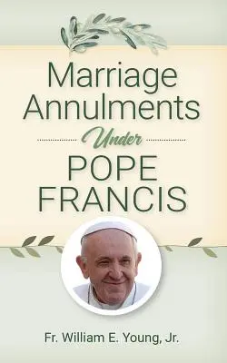 Annulations de mariage sous le pape François - Marriage Annulments Under Pope Francis