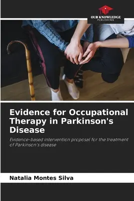 Preuves de l'utilité de l'ergothérapie dans la maladie de Parkinson - Evidence for Occupational Therapy in Parkinson's Disease