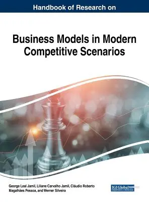 Manuel de recherche sur les modèles d'entreprise dans les scénarios concurrentiels modernes - Handbook of Research on Business Models in Modern Competitive Scenarios
