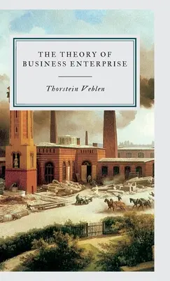 La théorie de l'entreprise commerciale - The Theory of Business Enterprise