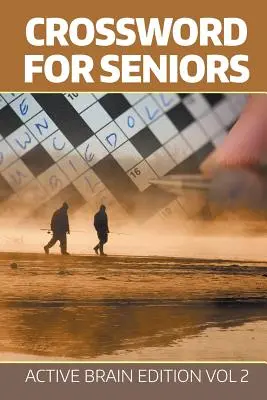 Mots croisés pour les seniors : Édition cerveau actif Vol 2 - Crossword For Seniors: Active Brain Edition Vol 2