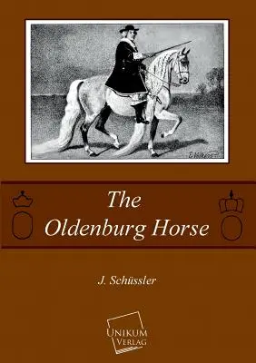 Le cheval d'Oldenbourg - The Oldenburg Horse