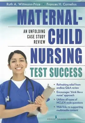 Maternal-Child Nursing Test Success : An Unfolding Case Study Review - Maternal-Child Nursing Test Success: An Unfolding Case Study Review