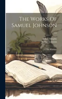 Les œuvres de Samuel Johnson ... : L'homme de la rue - The Works Of Samuel Johnson ...: The Rambler