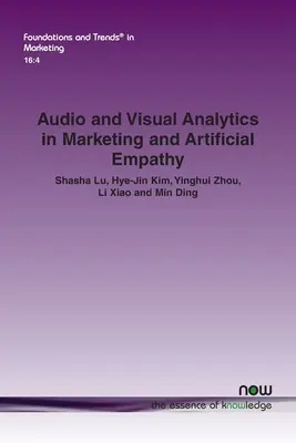 Analyse audio et visuelle en marketing et empathie artificielle - Audio and Visual Analytics in Marketing and Artificial Empathy