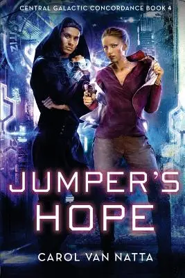 Jumper's Hope : Central Galactic Concordance Livre 4 - Jumper's Hope: Central Galactic Concordance Book 4