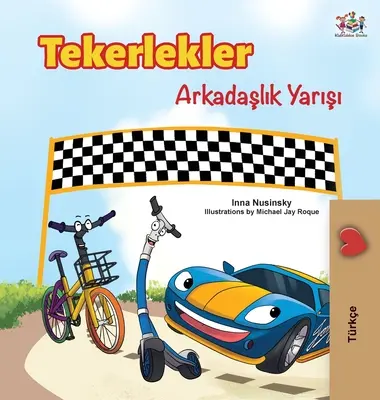 Les roues - La course de l'amitié (édition turque) - The Wheels -The Friendship Race (Turkish Edition)