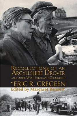 Recollections of an Argyllshire Drover' and Other West Highland Chronicles (Souvenirs d'un drover de l'Argyllshire et autres chroniques des West Highlands) - 'Recollections of an Argyllshire Drover' and Other West Highland Chronicles
