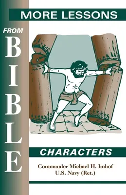 Plus de leçons tirées de personnages bibliques - More Lessons from Bible Characters