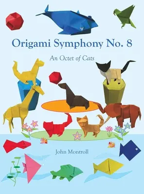 Origami Symphonie n° 8 : un octuor de chats - Origami Symphony No. 8: An Octet of Cats