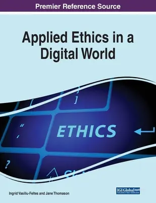 L'éthique appliquée dans un monde numérique - Applied Ethics in a Digital World