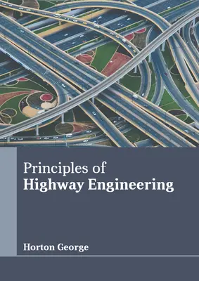 Principes de l'ingénierie routière - Principles of Highway Engineering