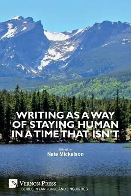 L'écriture comme moyen de rester humain à une époque qui ne l'est pas - Writing as a Way of Staying Human in a Time that Isn't