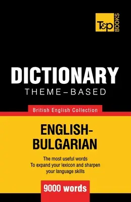 Dictionnaire thématique anglais-bulgare - 9000 mots - Theme-based dictionary British English-Bulgarian - 9000 words