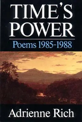 Le pouvoir du temps : Poèmes 1985-1988 - Time's Power: Poems 1985-1988