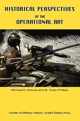 Perspectives historiques de l'art opérationnel - Historical Perspectives of the Operational Art