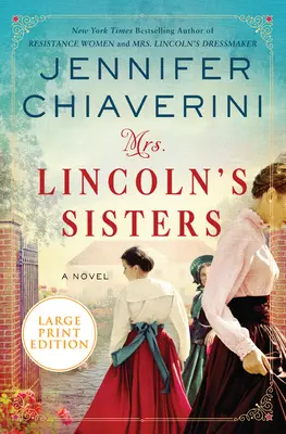 Les sœurs de Mme Lincoln - Mrs. Lincoln's Sisters