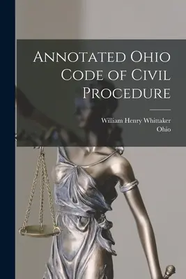 Code de procédure civile annoté de l'Ohio - Annotated Ohio Code of Civil Procedure