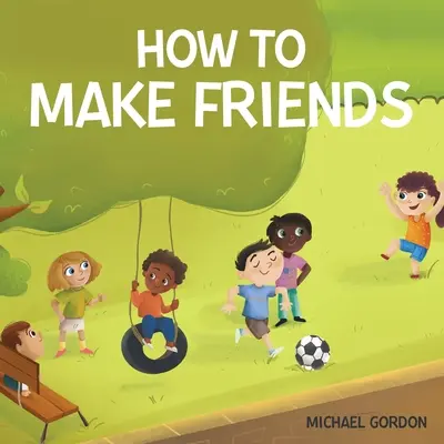 Comment se faire des amis - How To Make Friends