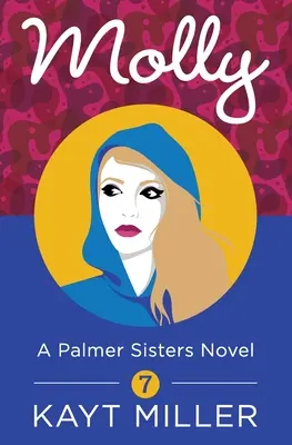 Molly : Un livre des sœurs Palmer 7 Un livre des sœurs Palmer 7 - Molly: A Palmer Sisters Book 7