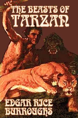 Les bêtes de Tarzan par Edgar Rice Burroughs, Fiction, Littéraire, Action et Aventure - The Beasts of Tarzan by Edgar Rice Burroughs, Fiction, Literary, Action & Adventure