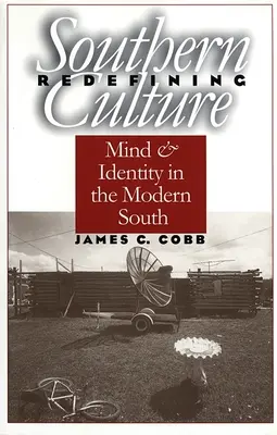 Redéfinir la culture du Sud : L'esprit et l'identité dans le Sud moderne - Redefining Southern Culture: Mind and Identity in the Modern South