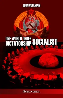 Dictature socialiste de l'ordre mondial unique - One World Order Socialist Dictatorship