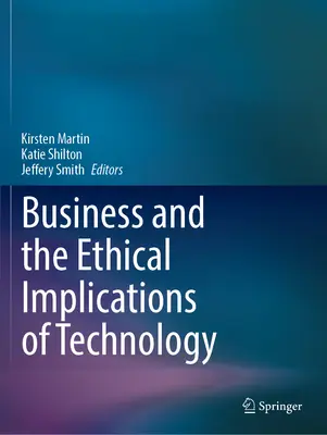 Les affaires et les implications éthiques de la technologie - Business and the Ethical Implications of Technology