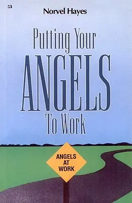 La puissance de Dieu par l'imposition des mains - Putting Your Angels to Work