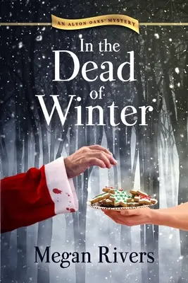 Au cœur de l'hiver : Un mystère d'Alton Oaks - In the Dead of Winter: An Alton Oaks Mystery