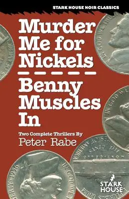 Me tuer pour des pièces de monnaie / Benny Muscles In - Murder Me for Nickels / Benny Muscles In