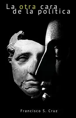 L'autre visage de la politique - La Otra Cara de La Politica